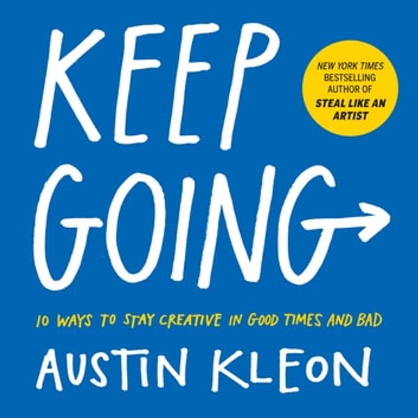 Cover Art for 9781523507863, Keep Going by Austin Kleon