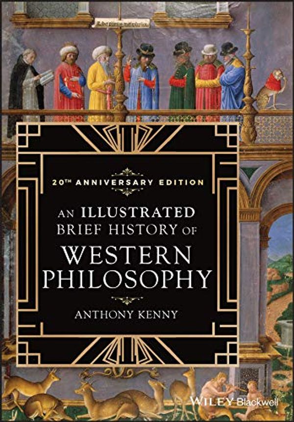 Cover Art for B07JH6HKW9, An Illustrated Brief History of Western Philosophy, 20th Anniversary Edition by Anthony Kenny