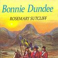 Cover Art for 9780099354116, Bonnie Dundee by Rosema Sutcliff