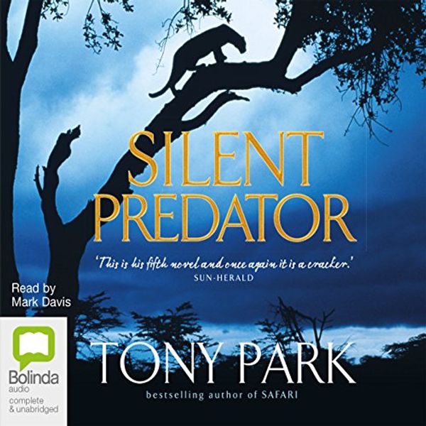 Cover Art for B00NY4UVYO, Silent Predator by Tony Park