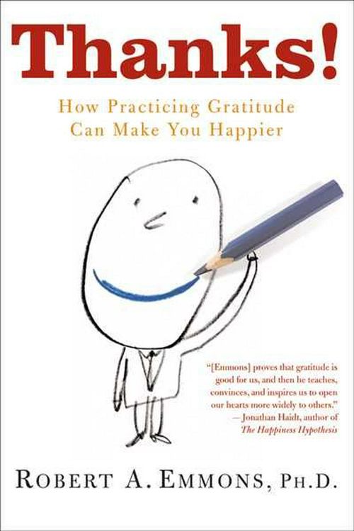 Cover Art for 9780547085739, Thanks!: How Practicing Gratitude Can Make You Happier by Robert Emmons