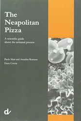 Cover Art for 9788889972557, The Neapolitan Pizza. A scientific guide about the artisanal process by Paolo Masi, Annalisa Romano, Enzo Coccia