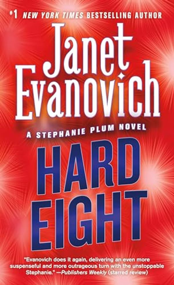 Cover Art for B0017I1IZA, Hard Eight (Stephanie Plum, No. 8): A Stephanie Plum Novel by Janet Evanovich