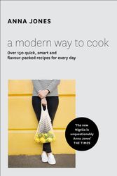 Cover Art for 9780008124496, A Modern Way to Cook by Anna Jones