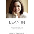 Cover Art for 0884776456311, Lean in : Women, Work, and the Will to Lead(Hardback) - 2013 Edition by Sheryl Sandberg , Nell Scovell