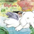 Cover Art for 9781925000399, Elephants Have Wings by Susanne Gervay