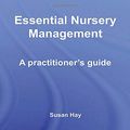 Cover Art for 9780415430715, Essential Nursery Management by Susan Hay