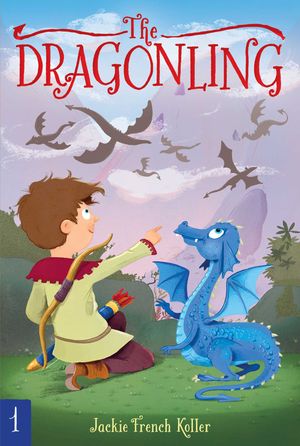 Cover Art for 9781534400627, The Dragonling (Dragonling (Paperback)) by Jackie French Koller