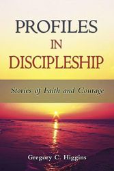 Cover Art for 9780809147458, Profiles in Discipleship by Gregory C. Higgins