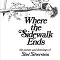 Cover Art for 9781846143847, Where the Sidewalk Ends by Shel Silverstein