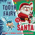 Cover Art for B07MJ3R96S, The Tooth Fairy vs. Santa by Jamie L. b. Deenihan
