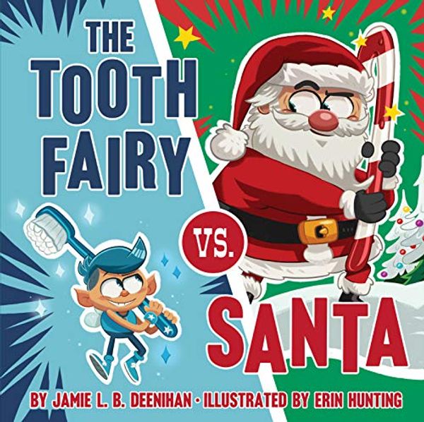 Cover Art for B07MJ3R96S, The Tooth Fairy vs. Santa by Jamie L. b. Deenihan