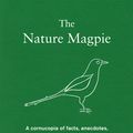 Cover Art for 9781848315334, The Nature Magpie by Daniel Allen