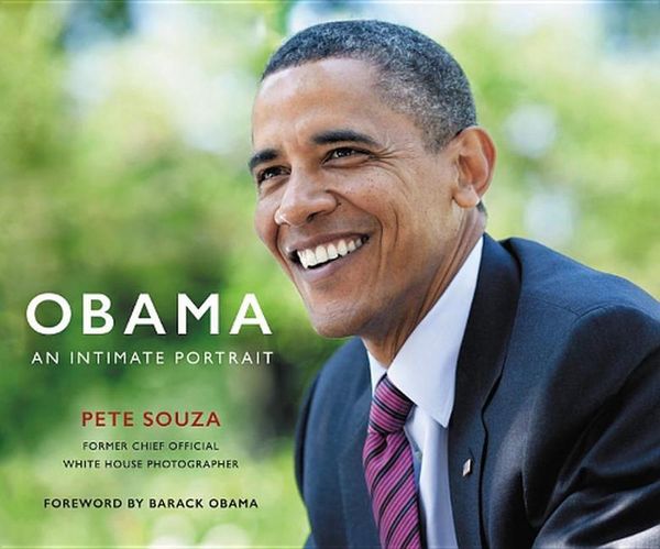 Cover Art for 9780316512589, Obama: An Intimate Portrait: The Historic Presidency in Photographs by Pete Souza