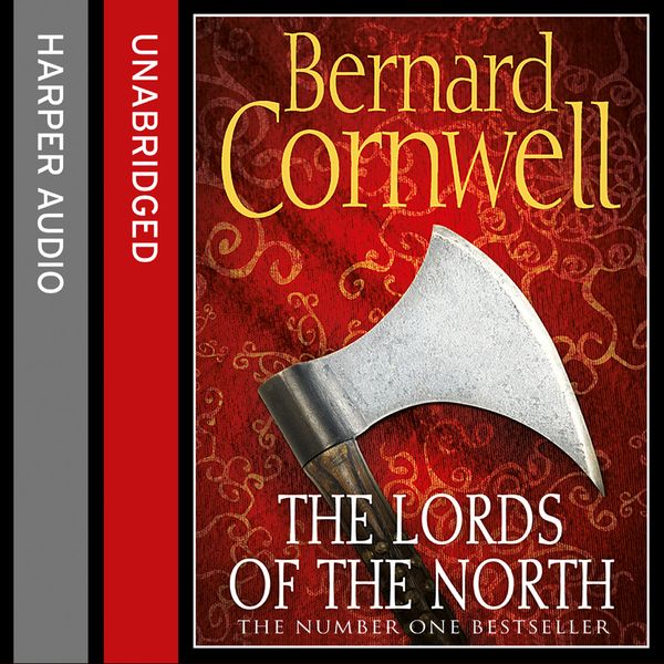 Cover Art for 9780008164416, The Lords of the North (The Last Kingdom Series, Book 3) by Bernard Cornwell
