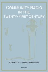 Cover Art for 9783034307284, Community Radio in the Twenty-First Century by Janey Gordon (ed.)