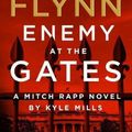 Cover Art for 9781982164881, Enemy at the Gates (20) (A Mitch Rapp Novel) by Vince Flynn, Kyle Mills