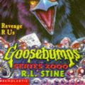 Cover Art for 9780590114028, Revenge R Us (Goosebumps Series 2000) by R. L. Stine