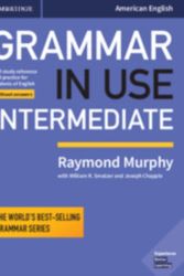 Cover Art for 9781108449397, Grammar in Use Intermediate Student's Book without Answers: Self-study Reference and Practice for Students of American English by Raymond Murphy