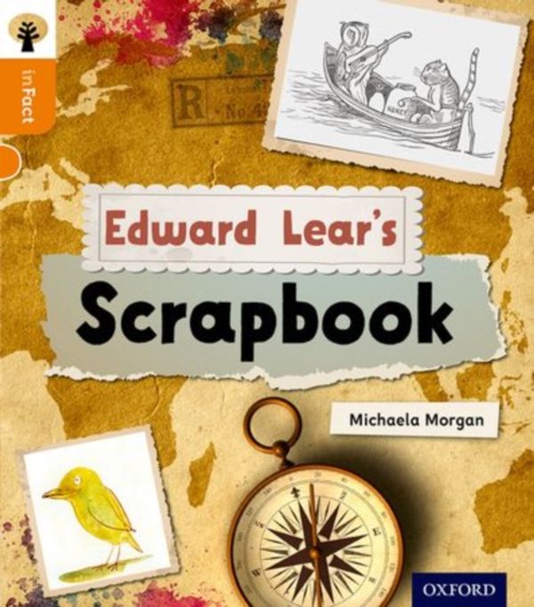 Cover Art for 9780198308003, Oxford Reading Tree inFact: Level 6: Edward Lear's Scrapbook by Michaela Morgan