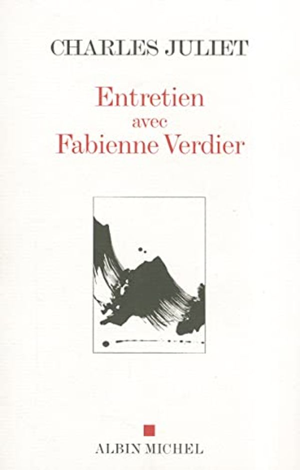 Cover Art for 9782226180667, Entretien avec Fabienne Verdier by Charles Juliet