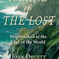Cover Art for 9781565126510, Island of the Lost by Joan Druett