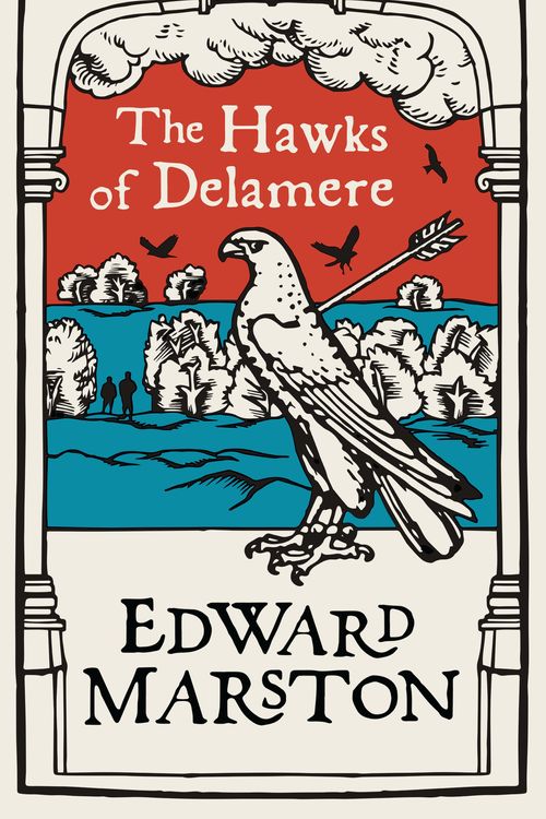 Cover Art for 9780749026301, The Hawks of Delamere (Domesday) by Edward Marston