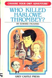 Cover Art for 9780942545180, Who Killed Harlowe Thrombey (Choose Your Own Adventure) by Edward Packard
