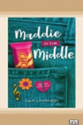 Cover Art for 9780369345721, Maddie in the Middle by Julia Lawrinson