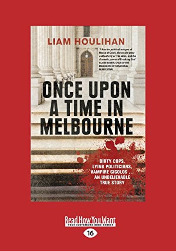 Cover Art for 9781459689114, Once upon a time in Melbourne (Large Print 16pt) by Liam Houlihan