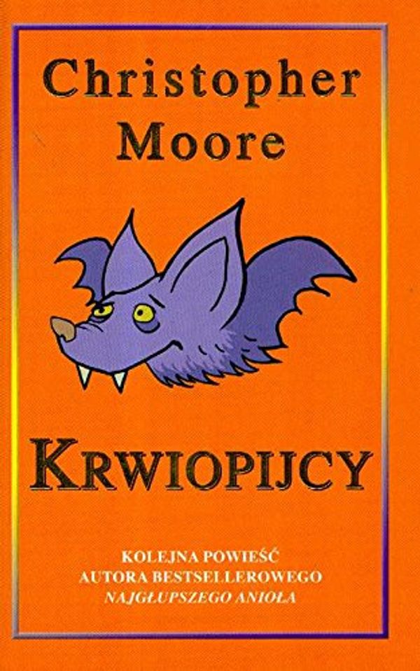 Cover Art for 9788374800853, Krwiopijcy by Christopher Moore