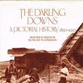 Cover Art for 9780909306267, A Pictorial History of the Darling Downs (1850-1950) by Maurice French, Duncan Waterson