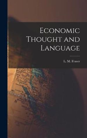 Cover Art for 9781013318603, Economic Thought and Language by L M (Lindley Macnaghten) 1 Fraser