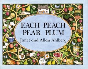 Cover Art for 9780140506396, Each Peach Pear Plum by Janet Ahlberg