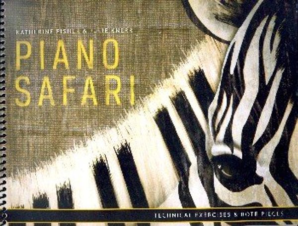 Cover Art for 9781470611996, Piano Safari: Technical Exercises - Piano - Book by Katherine Fisher