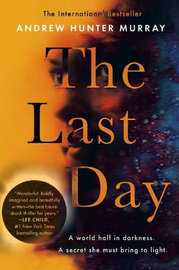 Cover Art for 9781524745882, The Last Day by Andrew Hunter Murray