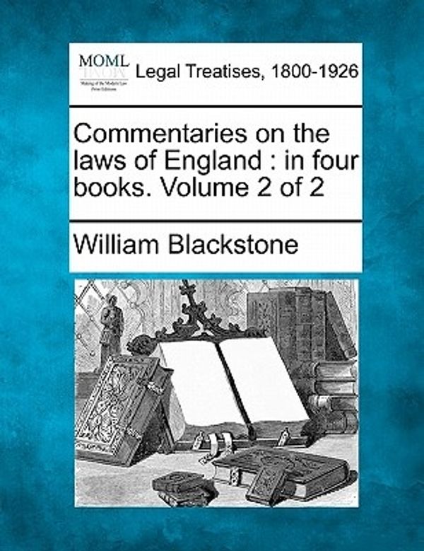 Cover Art for 9781241050160, Commentaries on the Laws of England by William Blackstone