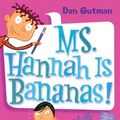 Cover Art for 9781417700899, Ms. Hannah Is Bananas! by Dan Gutman