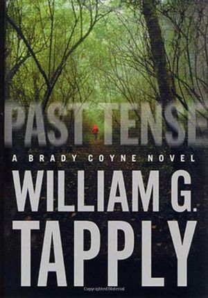 Cover Art for 9780312284428, Past Tense: A Brady Coyne Novel by William G Tapply