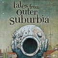 Cover Art for 9780545055888, Tales from Outer Suburbia by Shaun Tan