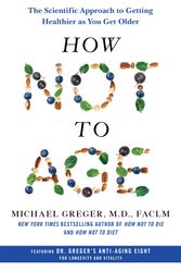 Cover Art for 9781529057355, How Not to Age by Michael Greger