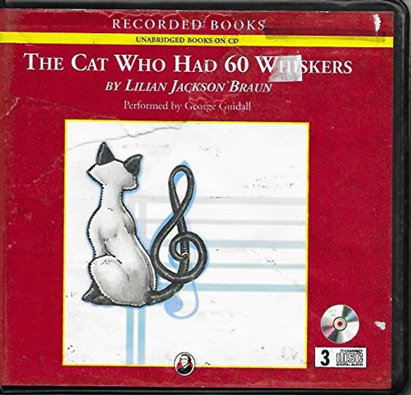 Cover Art for 9781428131217, The Cat Who Had 60 Whiskers by Lilian Jackson Braun