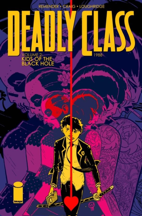 Cover Art for 9781632152220, Deadly Class Volume 2: Kids of the Black Hole by Rick Remender