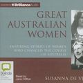 Cover Art for 9781743155967, Great Australian Women by Susanna De Vries