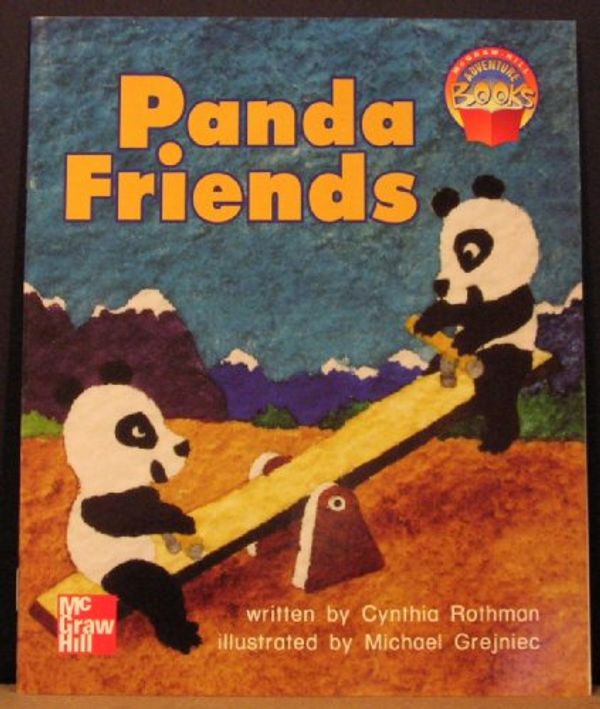 Cover Art for 9780021477586, Panda Friends (Read Aloud Activities for School and Home, Adventure) by Cynthia Rothman
