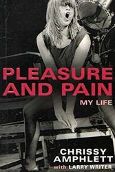 Cover Art for 9780733619595, Pleasure and Pain by Chrissy Amphlett