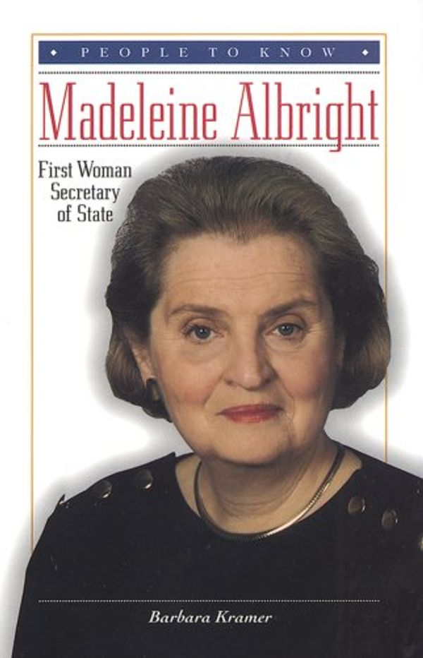Cover Art for 9780766011434, Madeleine Albright by Barbara Kramer