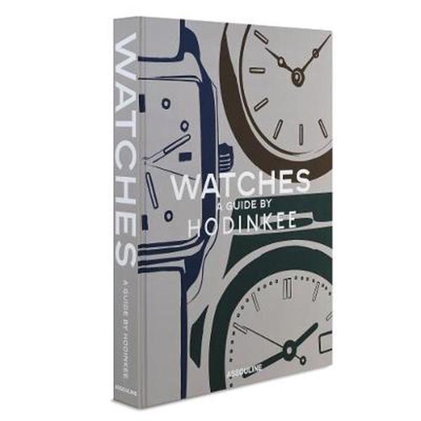 Cover Art for 9781614288657, Watches: A Guide by Hodinkee: A Guide by Hondikee by Ben Clymer