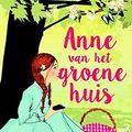 Cover Art for 9789492168092, Anne van het Groene Huis by L. M. Montgomery