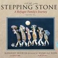 Cover Art for 9781459814929, Stepping Stones: A Refugee Family's Journey by Margriet Ruurs